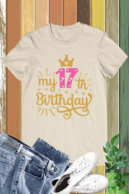 My 17th Birthday T Shirt