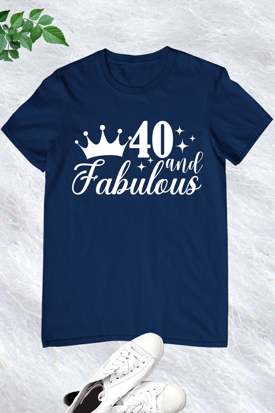 Forty and Fabulous Birthday T Shirt