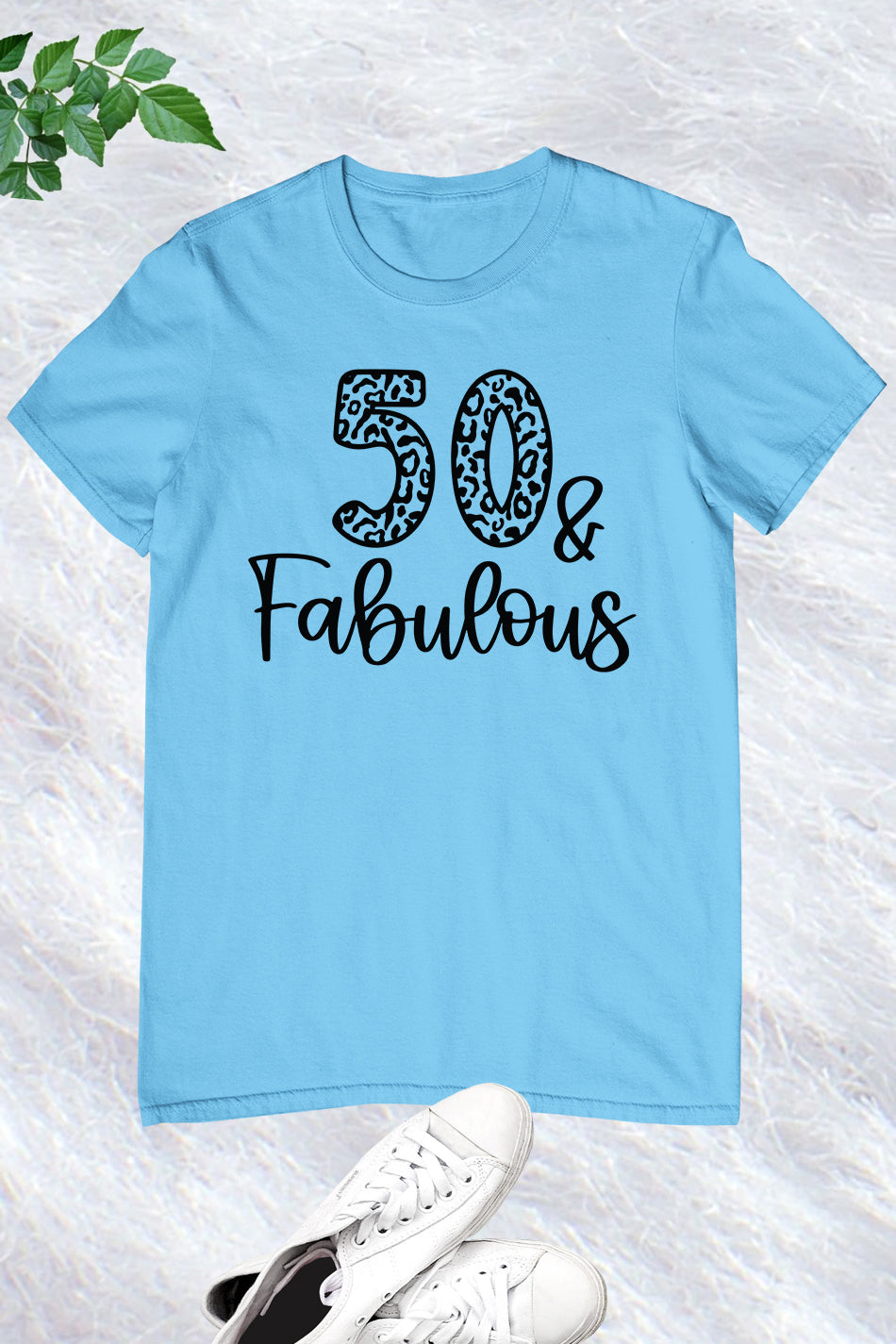 50 and Fabulous Birthday T Shirt