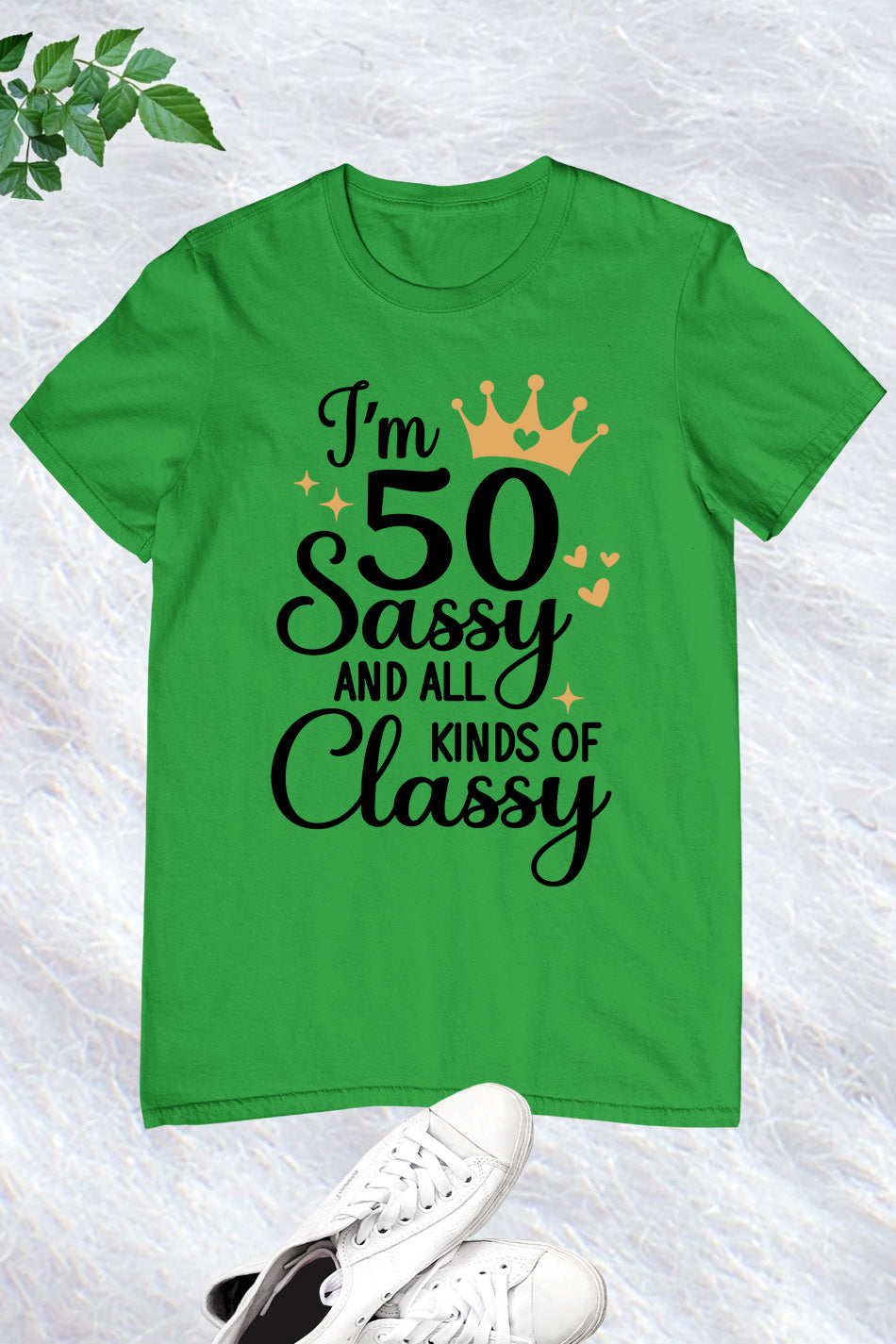 I am 50 Sassy and Classy Women Birthday T Shirt