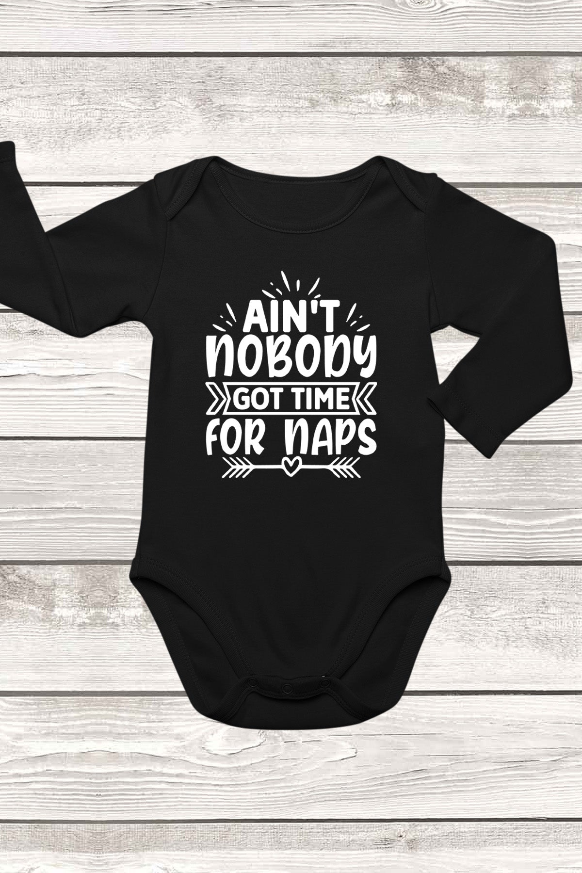 Ain't Nobody Got times For Nap Funny baby bodysuit