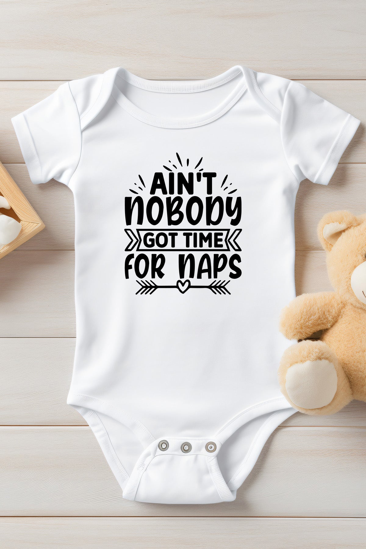 Ain't Nobody Got times For Nap Funny baby bodysuit