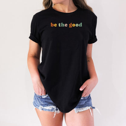 Be The Good Retro Cute Preschool Kindergarten Teacher Lover T Shirt