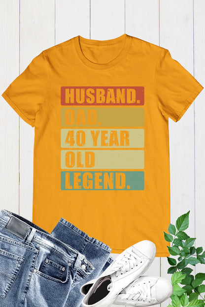 Husband Dad 40 Years Old Legend Shirt