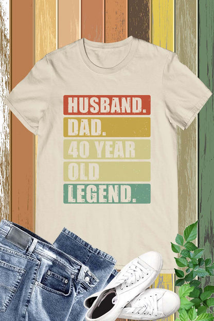 Husband Dad 40 Years Old Legend Shirt