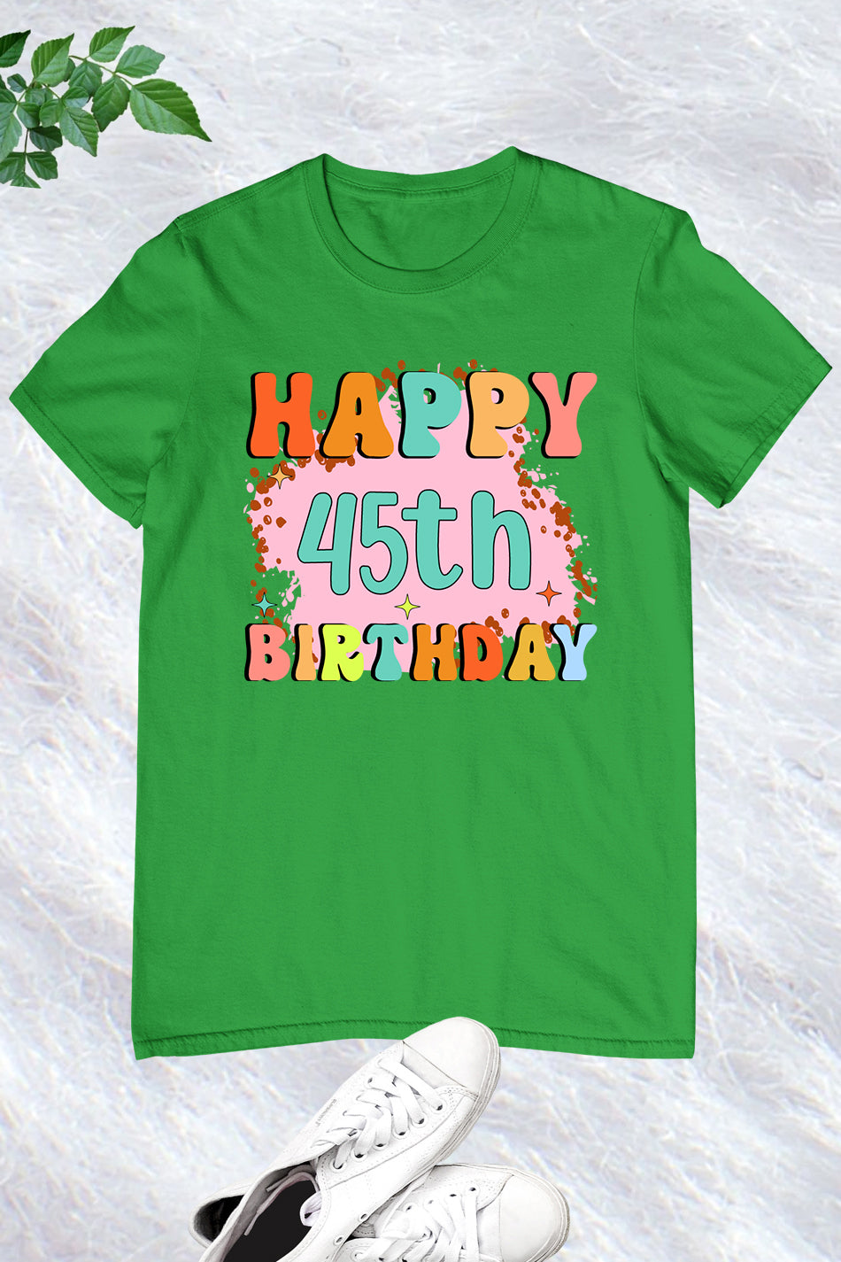 Happy 45th Birthday T Shirt