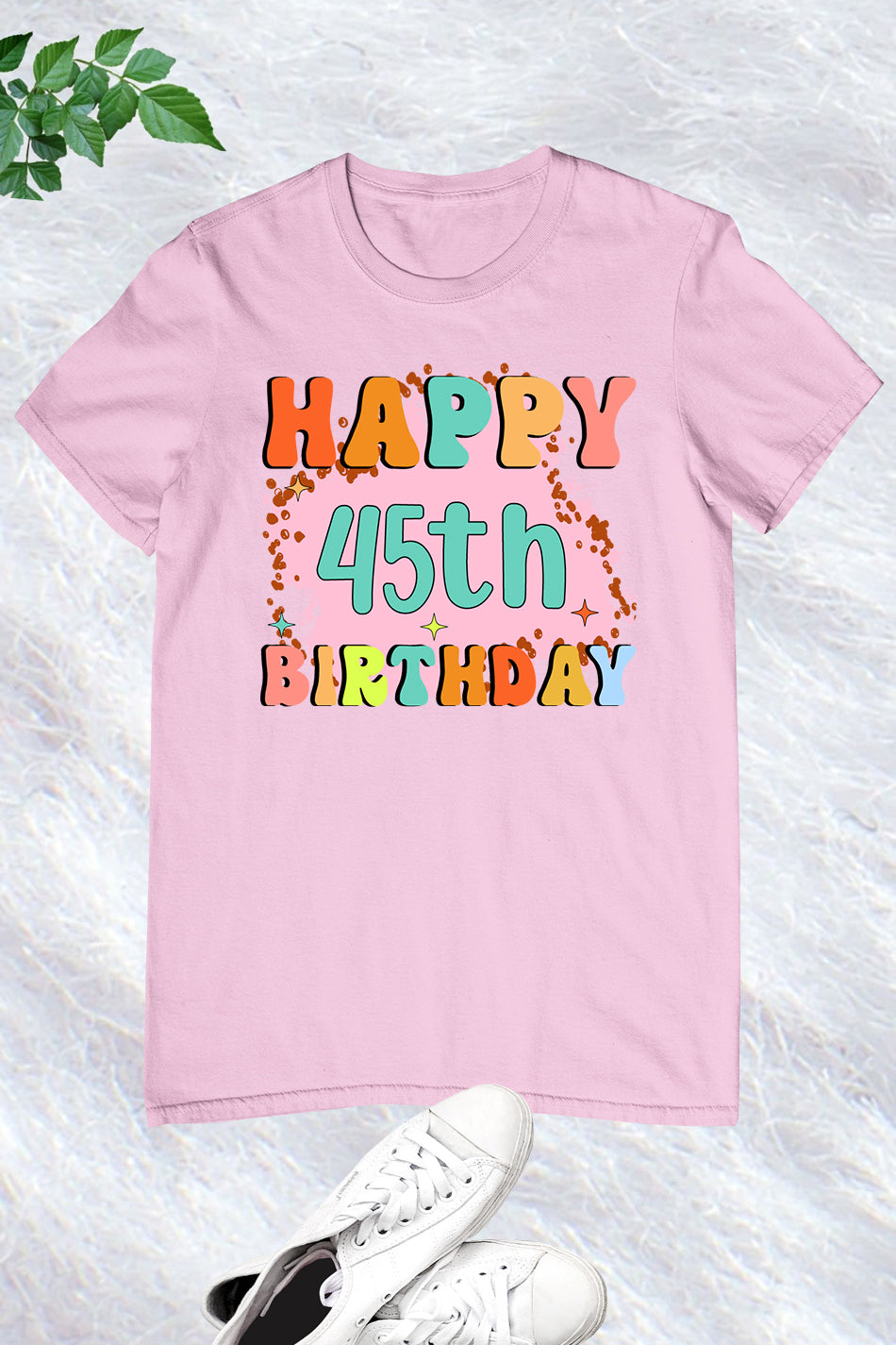 Happy 45th Birthday T Shirt