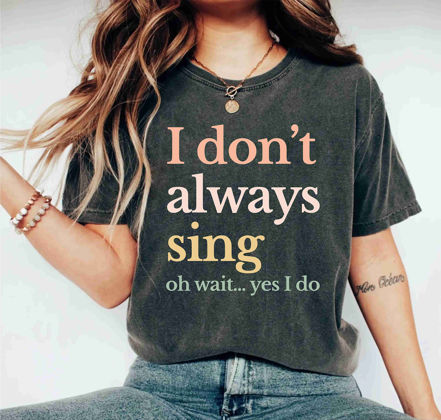 I Don't Always Sing Funny Theatre Singer Music Lover Singing T Shirts