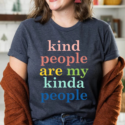 Kind People Are My Kinda People Kindergarten Preschool Teacher Shirt