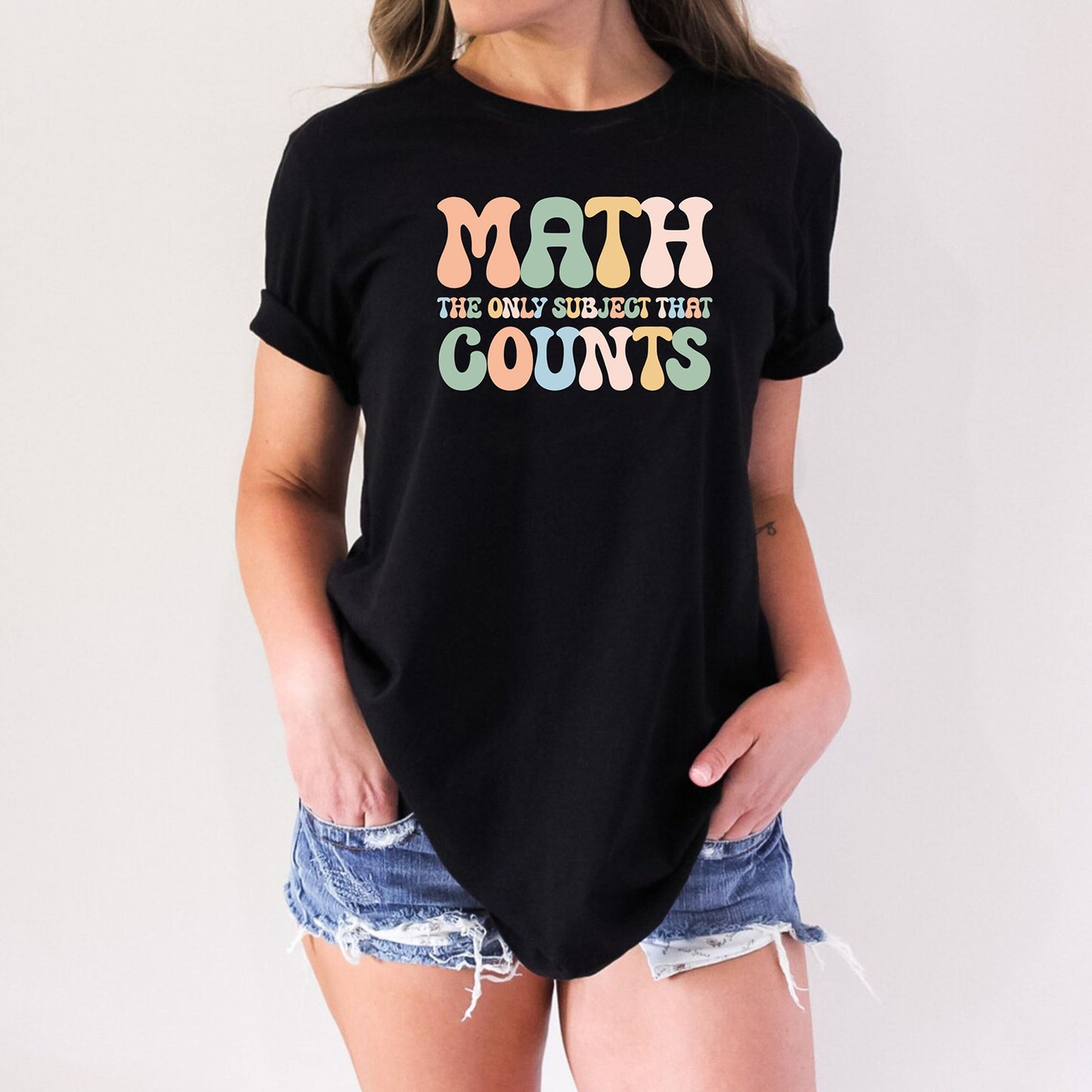 Math The Only Subject That Counts Mathematics Funny Math Teacher Shirt