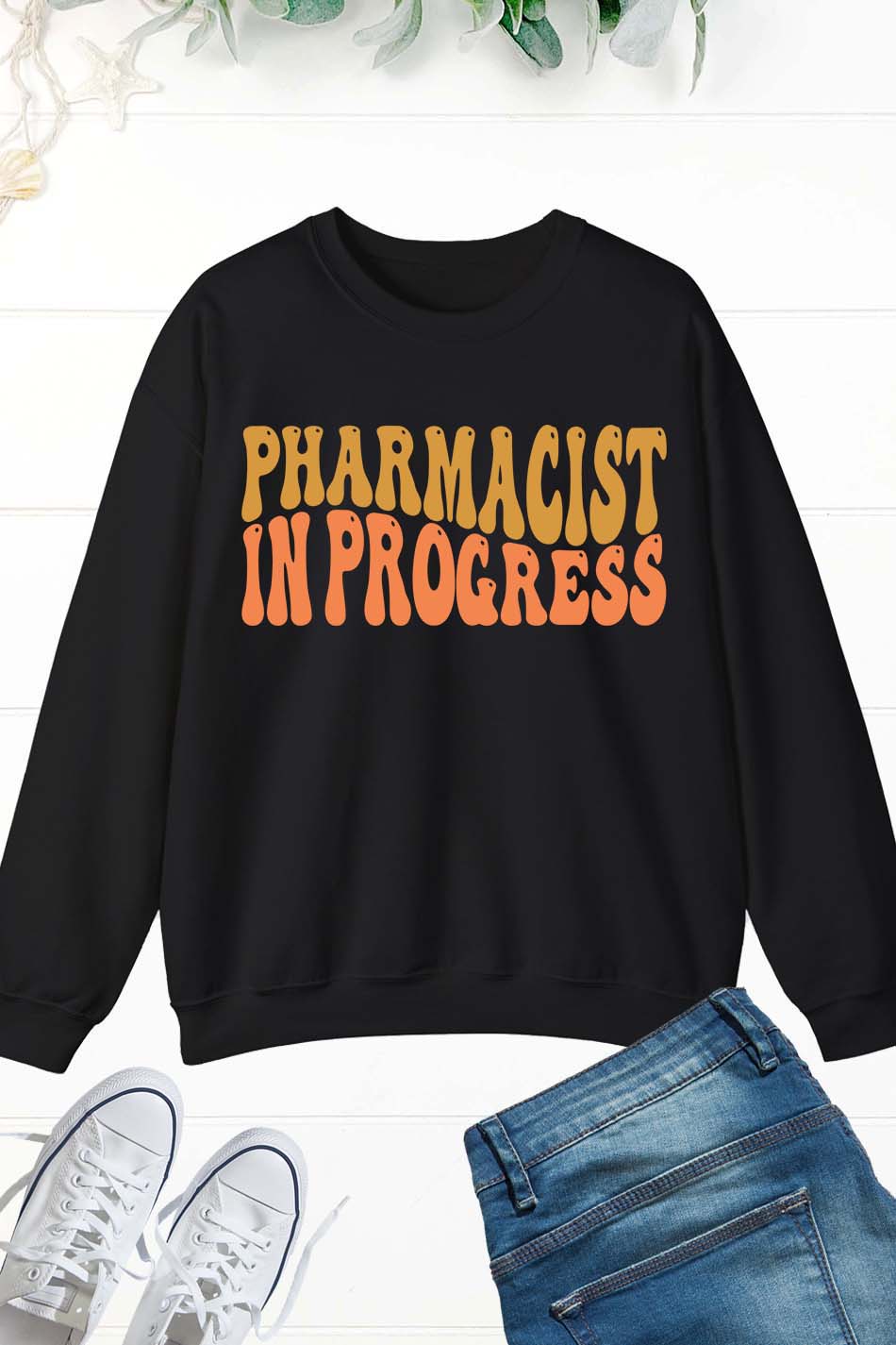 Pharmacist in Progress Future pharmacist Sweatshirts