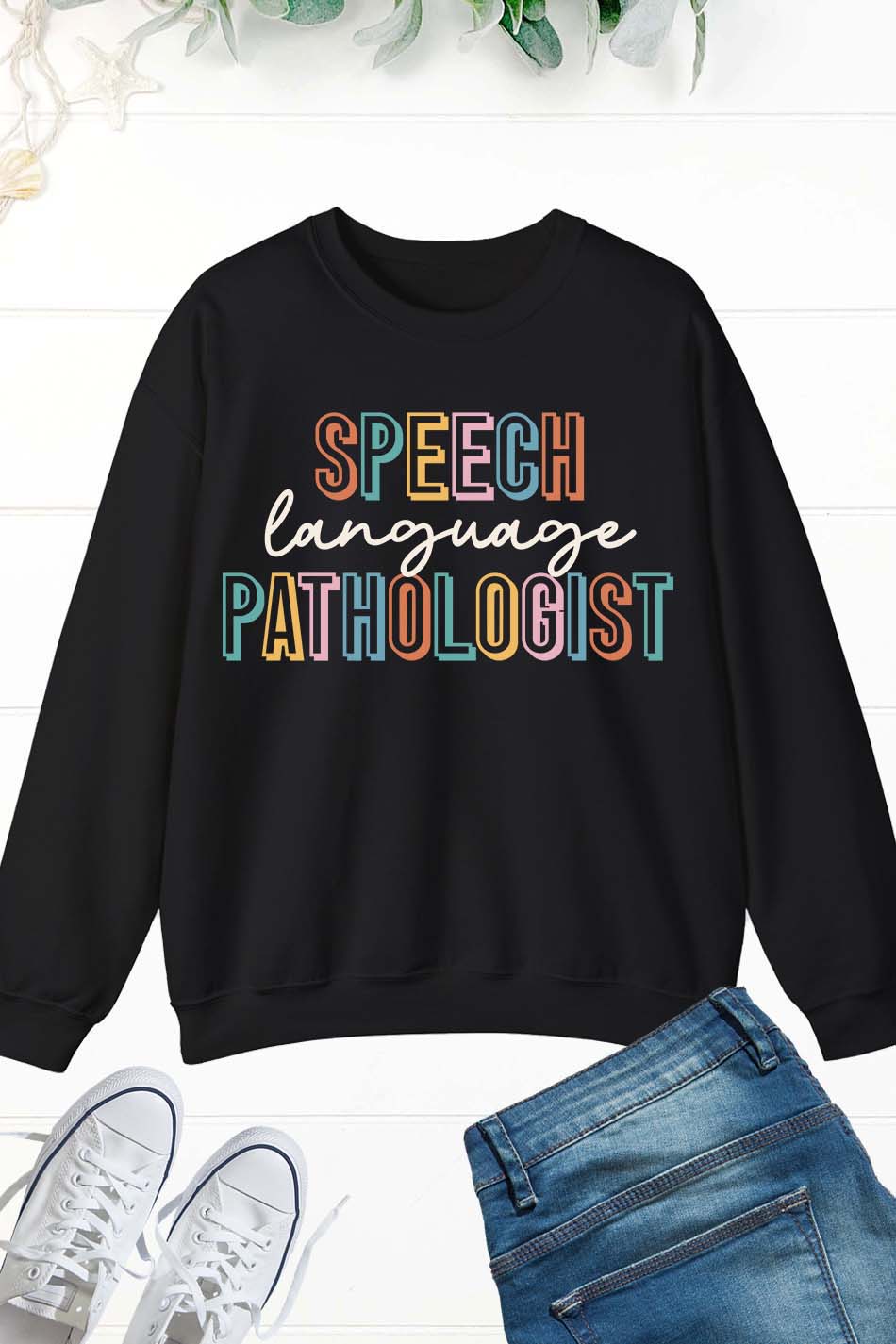 Speech Language pathology Sweatshirts