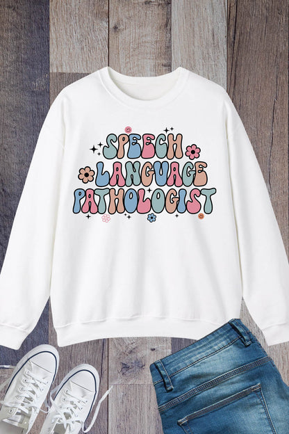 Speech Language Pathologist Sweatshirt