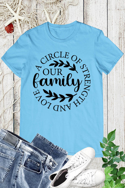 A Circle of Strength and Love Our Family Shirts