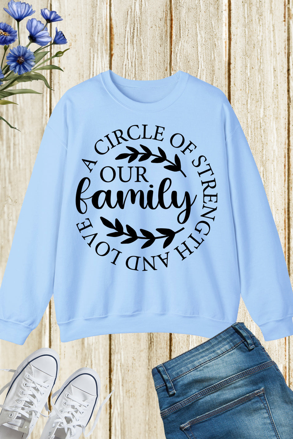 A Circle of Strength and Love Our Family Sweatshirts