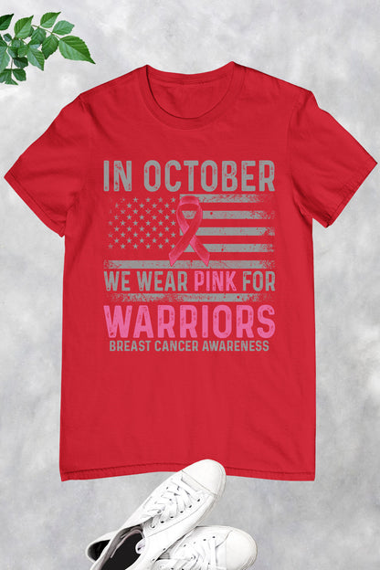 In October We Wear Pink For Warrior Breast Cancer Shirt