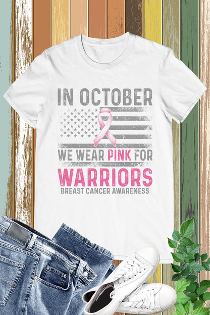 In October We Wear Pink For Warrior Breast Cancer Shirt