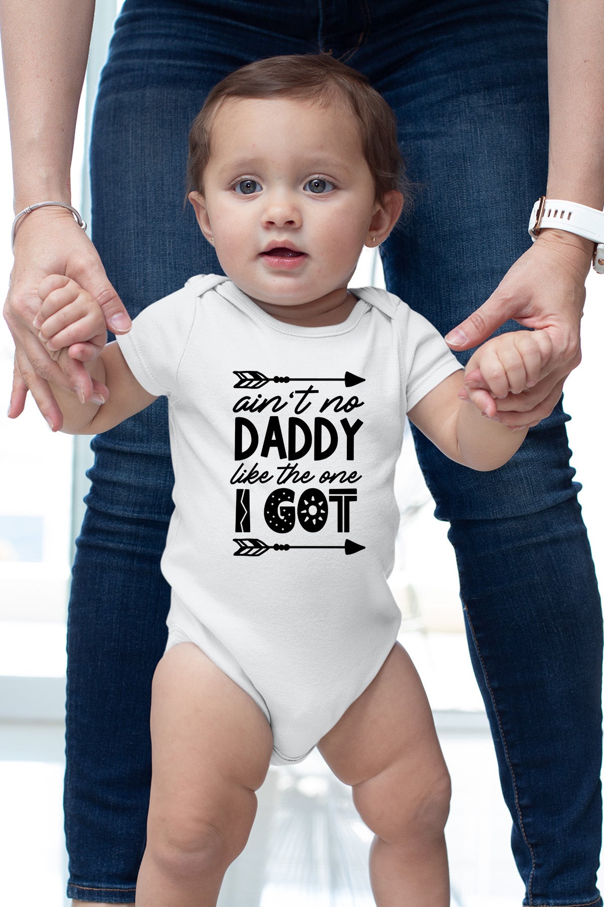 Ain't No Daddy Like The One I Got  Baby Bodysuit