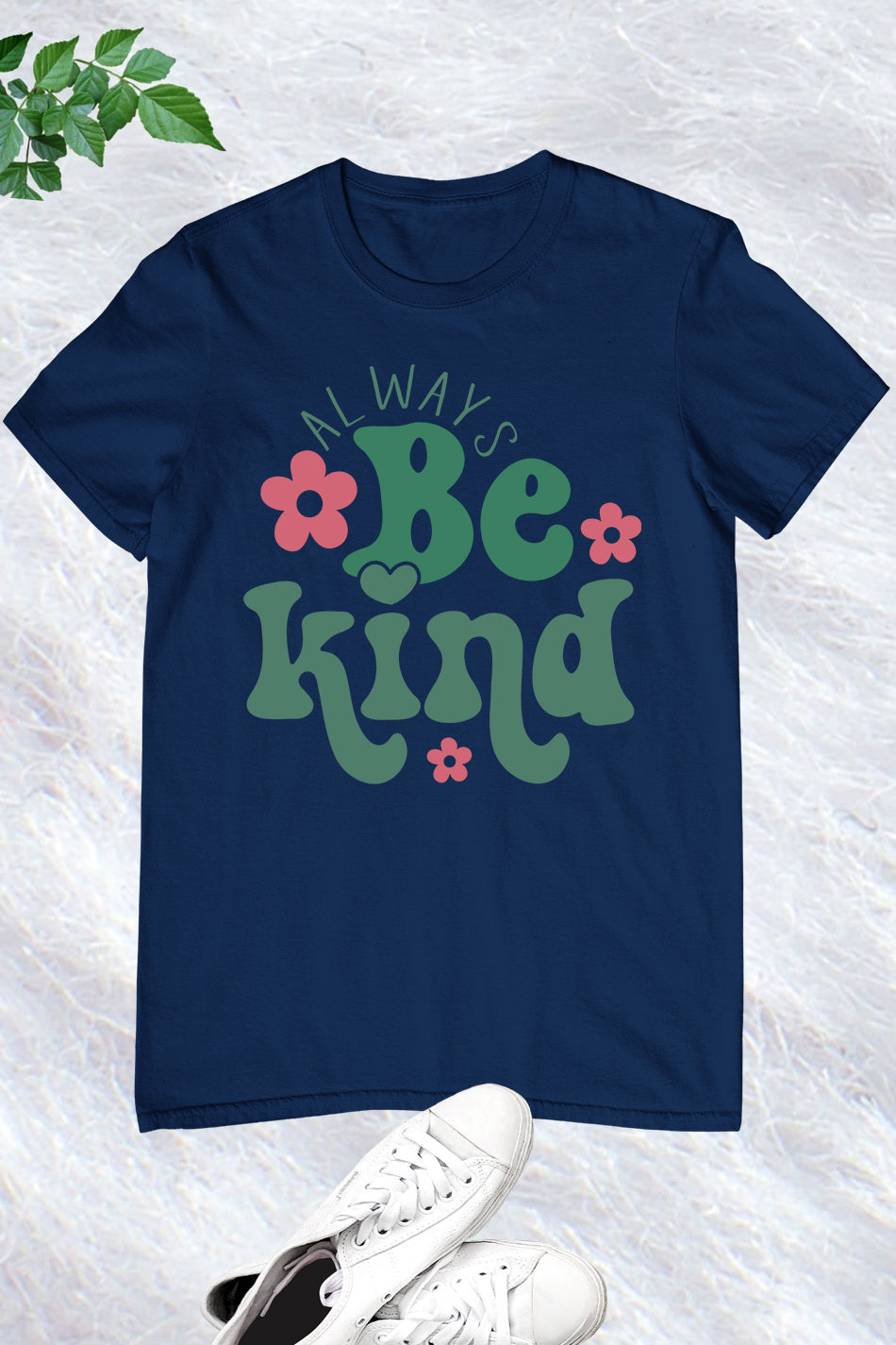 Always Be Kind Teacher T Shirt