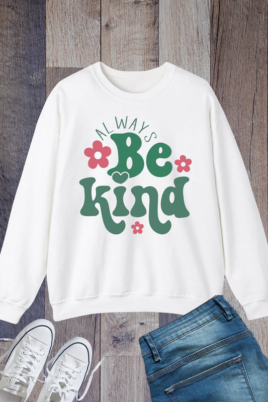 Always Be Kind Teacher Sweatshirt