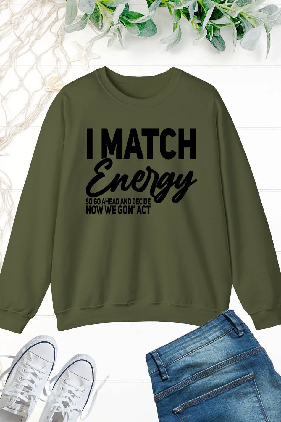 I Match Energy Sweatshirts