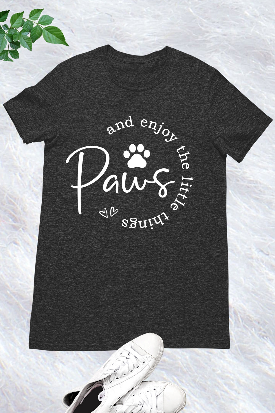 Paws and Enjoy the Little Things Shirt