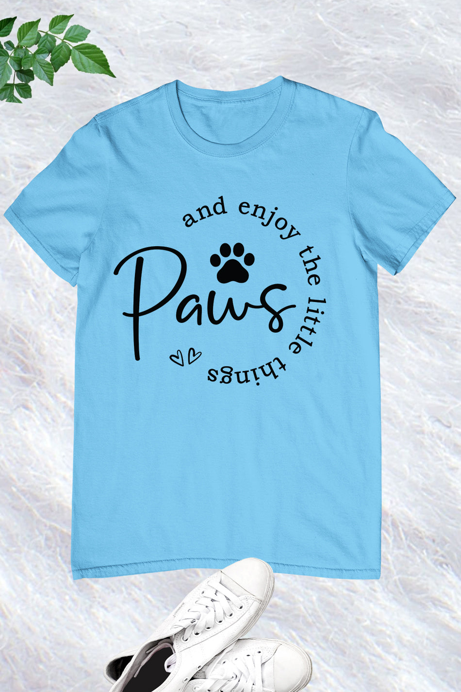 Paws and Enjoy the Little Things Shirt