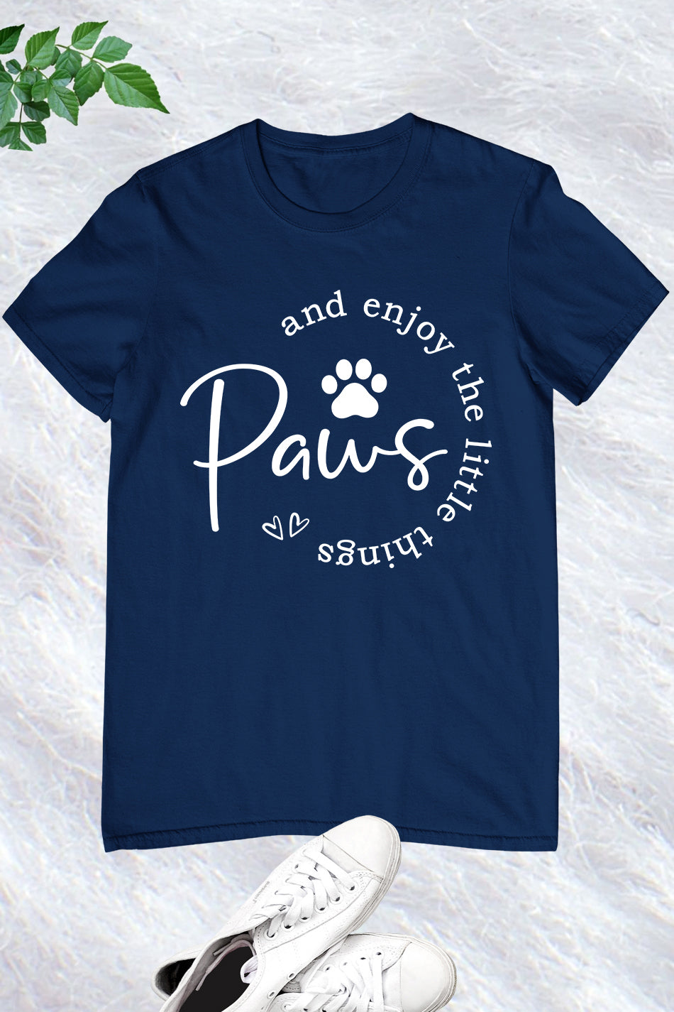 Paws and Enjoy the Little Things Shirt