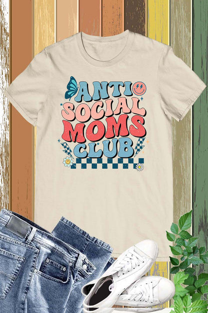 Anti Social Moms Club - Retro Funny Mom Shirt