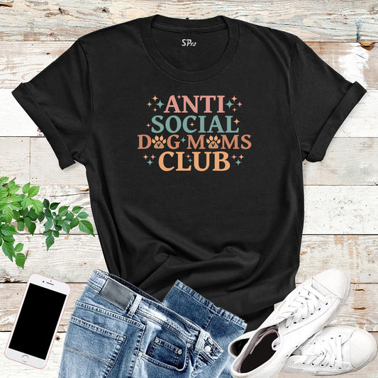 Anti Social Dog Moms Club Custom Dog Lover Retro Dog Mama T-shirts