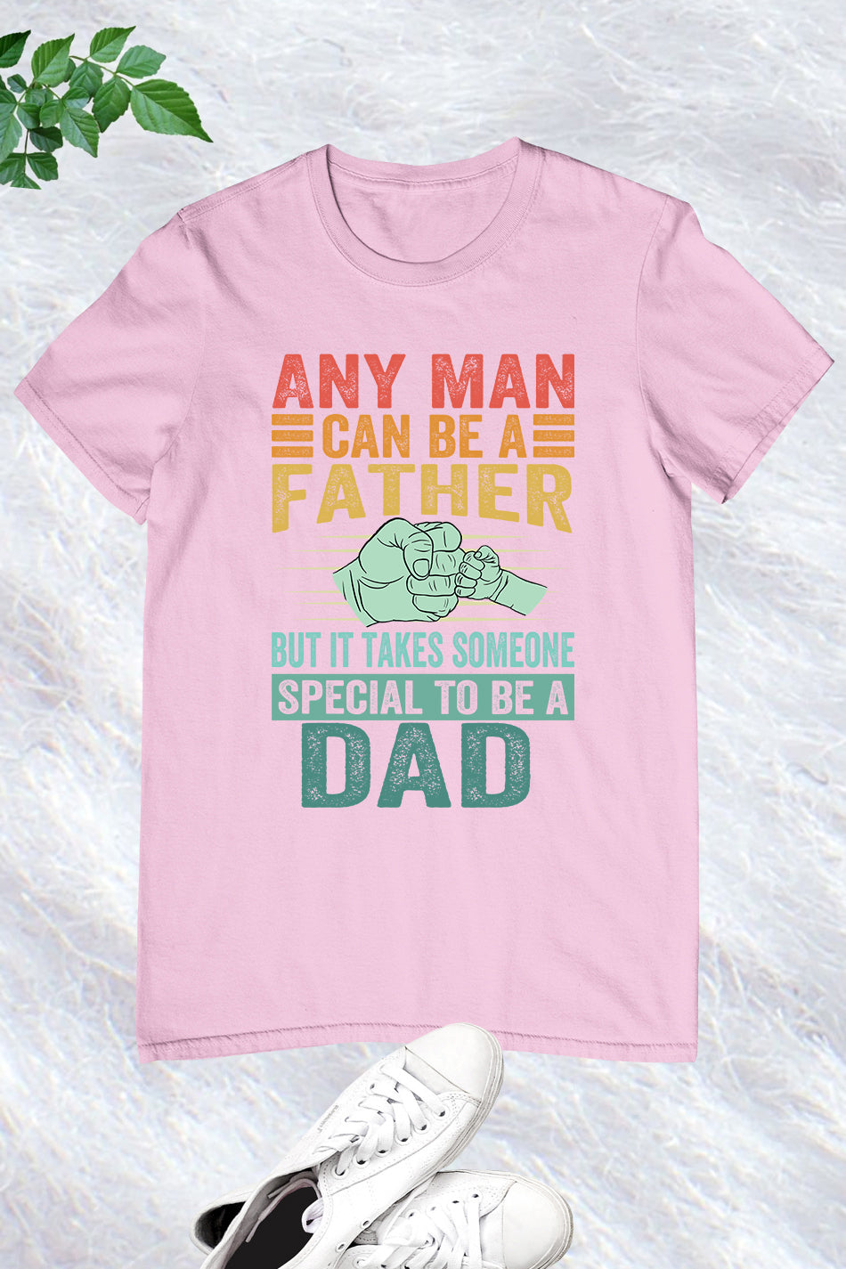 But It Takes Someone Special To Be A Dad Shirt