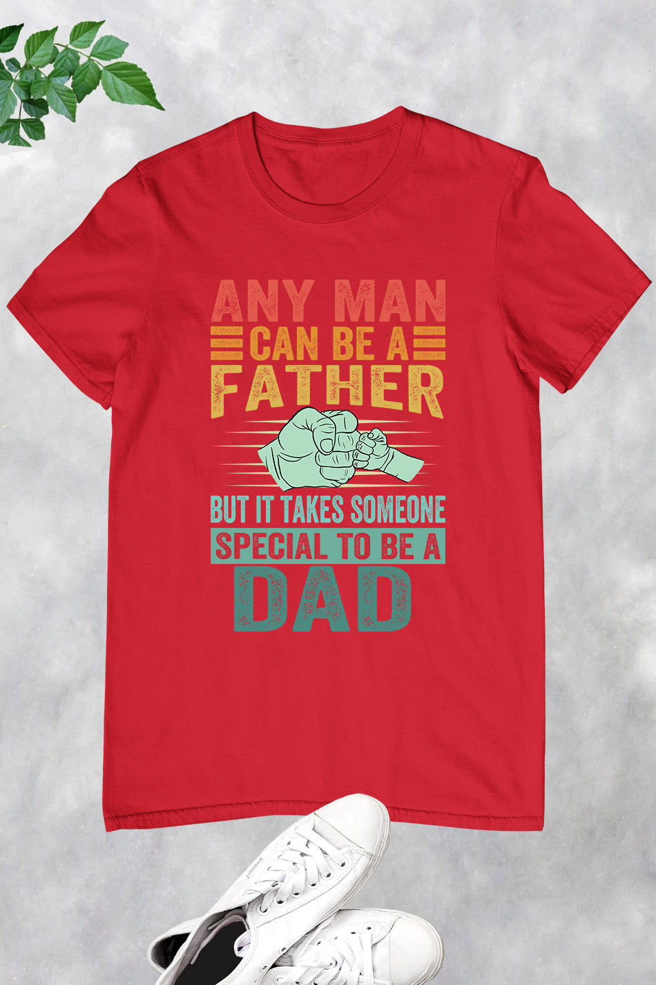 But It Takes Someone Special To Be A Dad Shirt