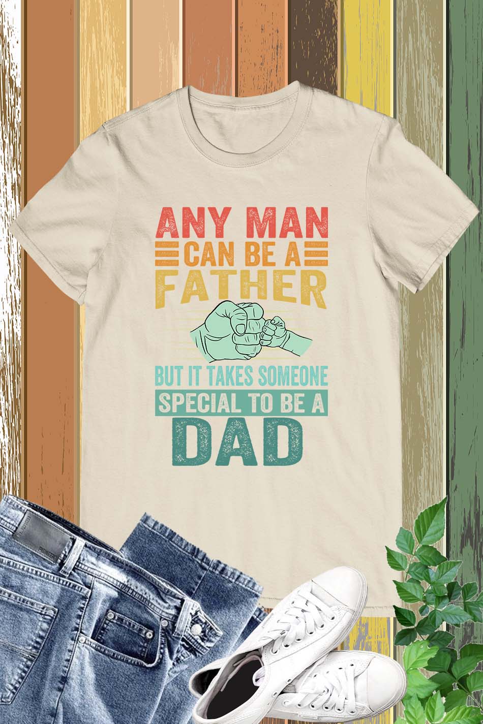 But It Takes Someone Special To Be A Dad Shirt