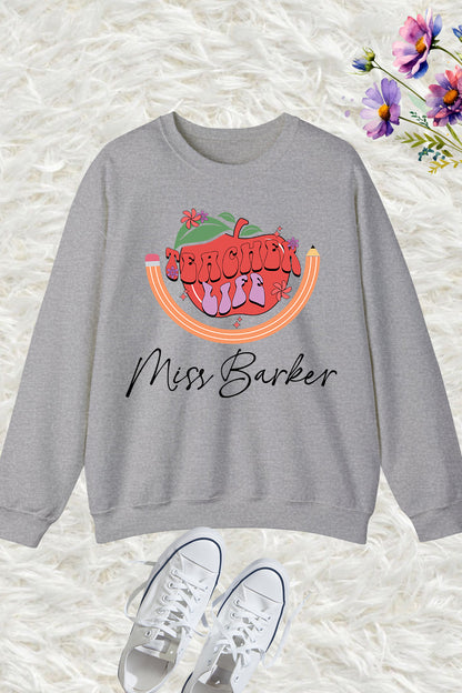 Customized Teacher Life Sweatshirt