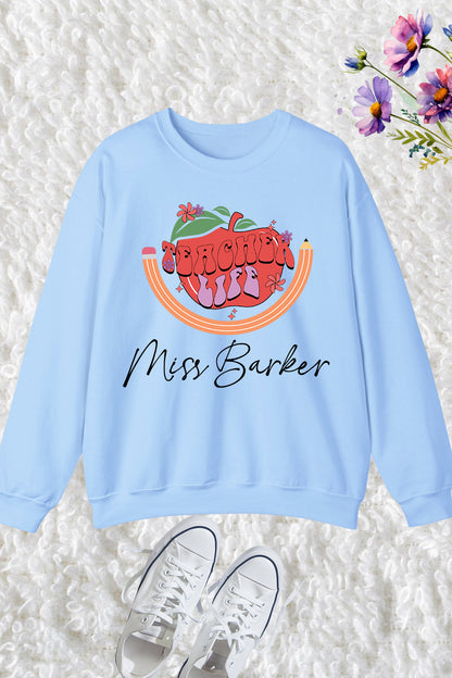 Customized Teacher Life Sweatshirt