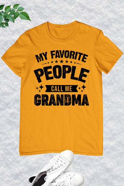 My Favorite People Call Me Grandma T Shirt