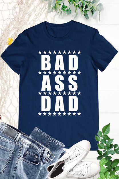 Bad A Dad Men's T Shirt