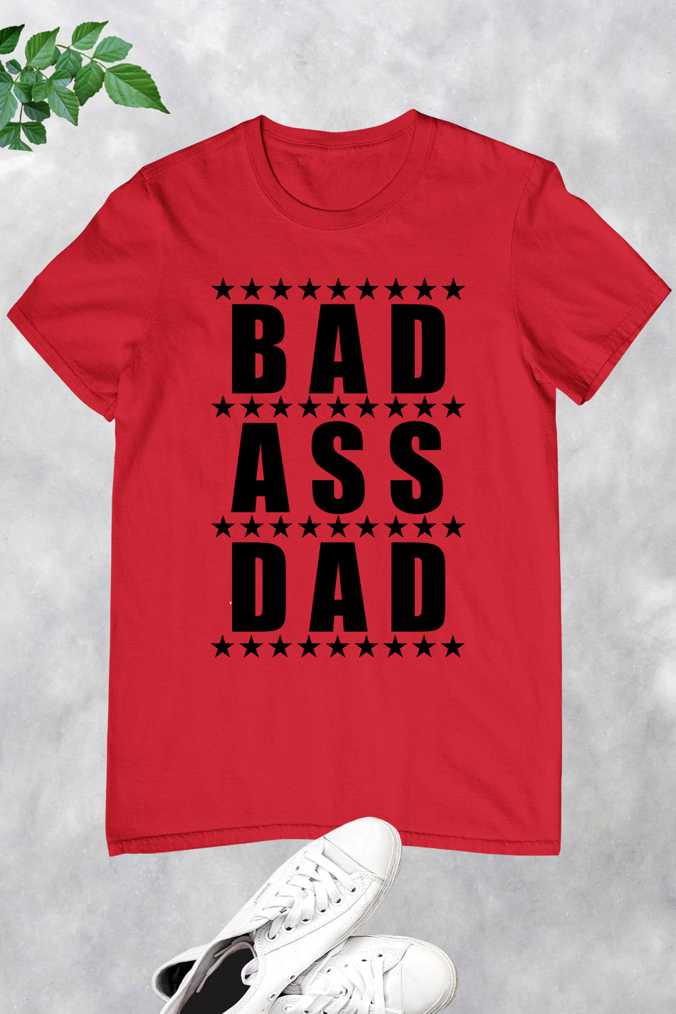 Bad A Dad Men's T Shirt