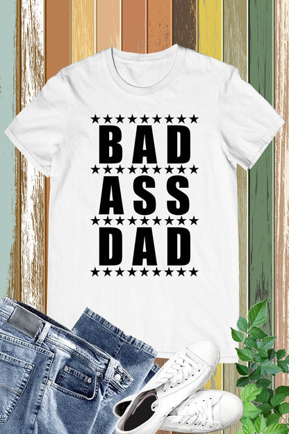 Bad A Dad Men's T Shirt