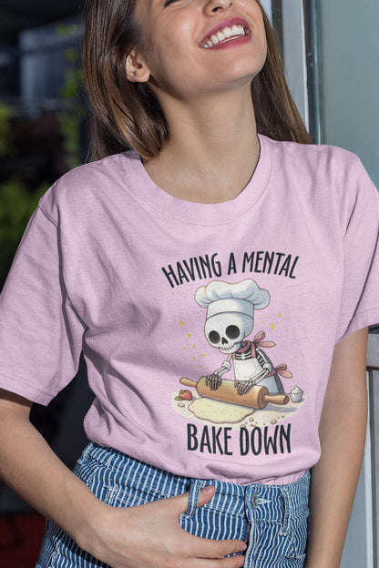 Having a Mental Bake Down Skeleton Shirt