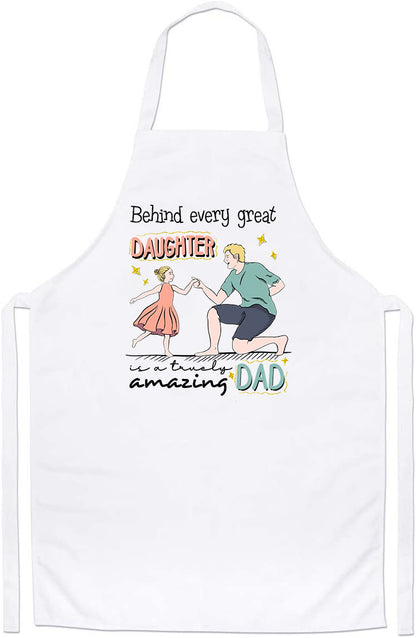 Behind Every Great Daughter is a Truly Dad Custom Father's Day Apron