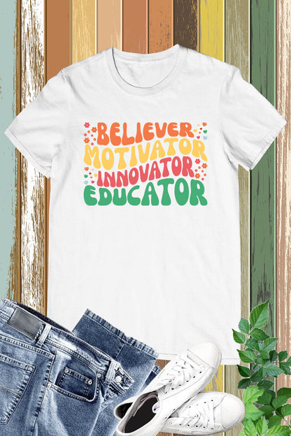 Believer Motivator Innovation Educator Shirts