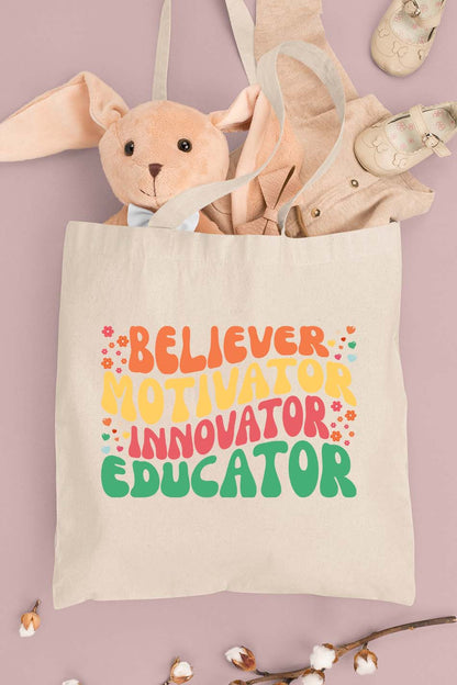 Believer Motivator Innovation Educator Tote Bag