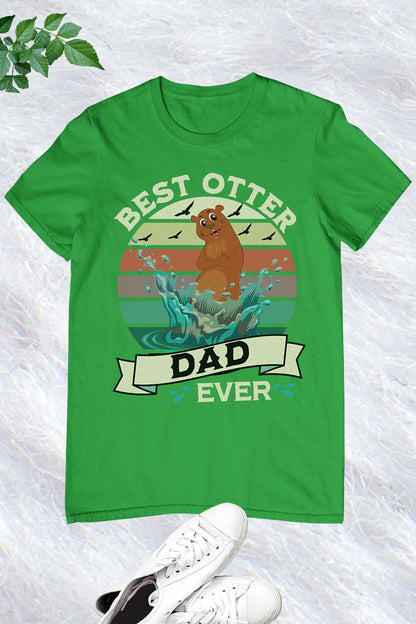 Best Otter Dad Ever Shirt