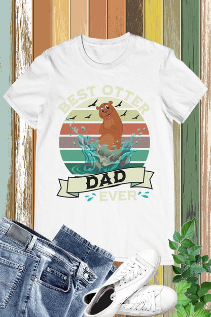 Best Otter Dad Ever Shirt