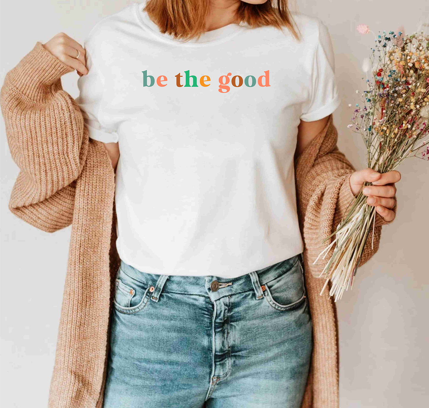 Be The Good Inspirational Positive Message Funny Teachers Lover Shirts