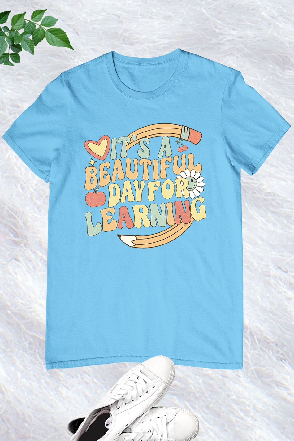 It's A Beautiful Day For Learning Shirt for Teacher