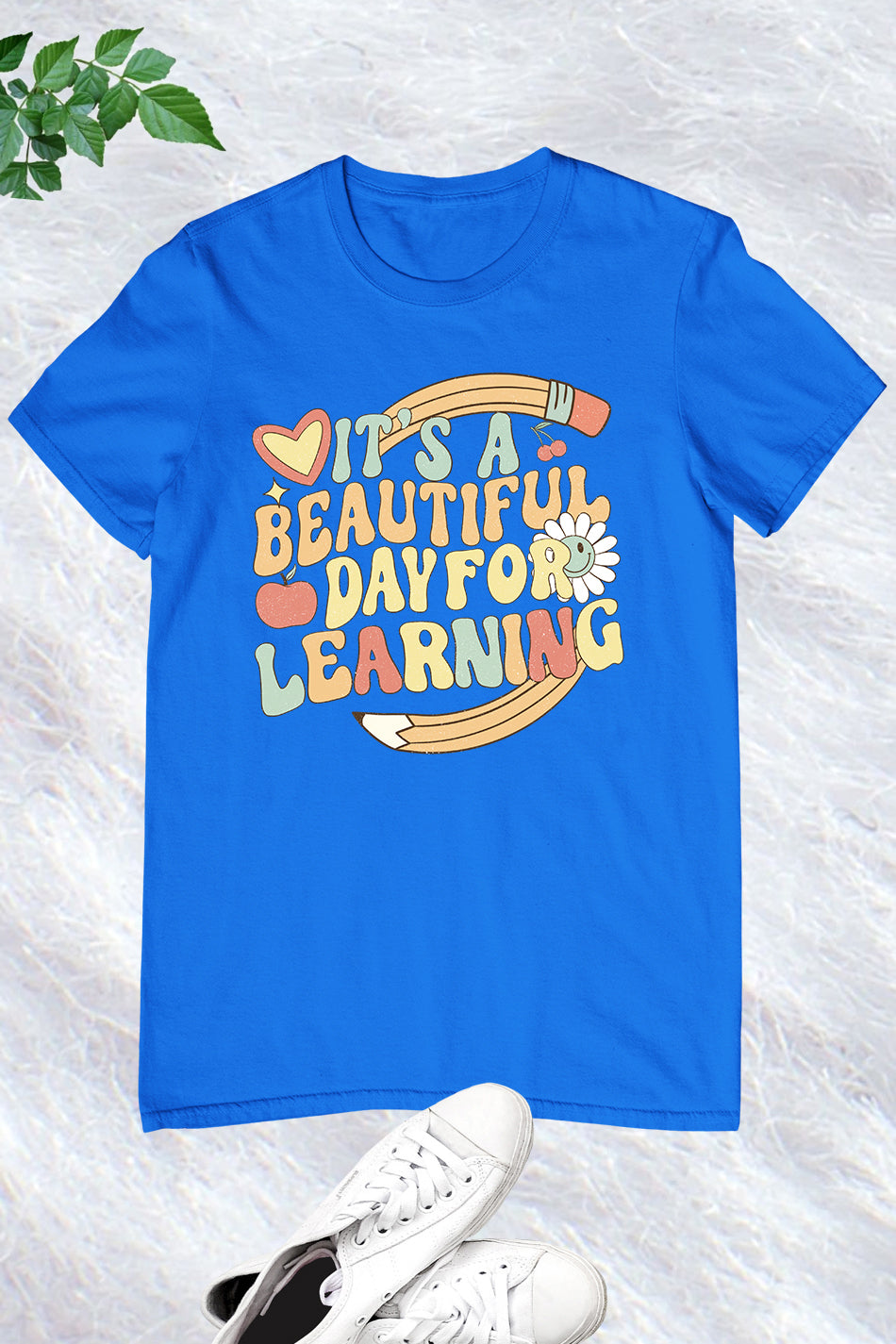 It's A Beautiful Day For Learning Shirt for Teacher