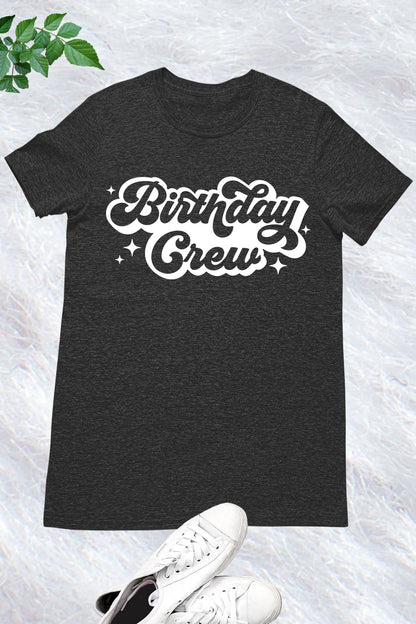 Birthday Crew Shirt