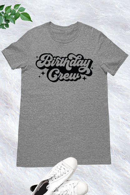 Birthday Crew Shirt